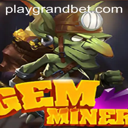 Exploring the Exciting World of GemMiner and Its Connection with 99winbet
